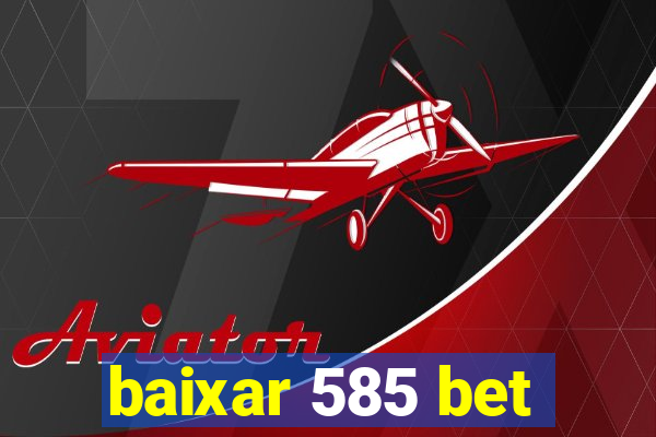 baixar 585 bet